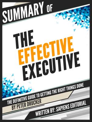 Cover of Summary Of "The Effective Executive: The Definitive Guide To Getting The Right Things Done - By Peter Drucker"