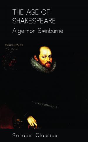 bigCover of the book The Age of Shakespeare (Serapis Classics) by 