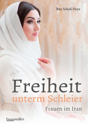 Cover of the book Freiheit unterm Schleier by Burkhard Jahn