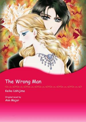 Cover of the book THE WRONG MAN by Karen Rose Smith, Melissa Senate, Jules Bennett