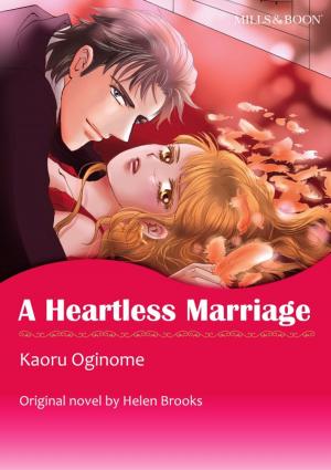 Cover of the book A HEARTLESS MARRIAGE by Chantelle Shaw