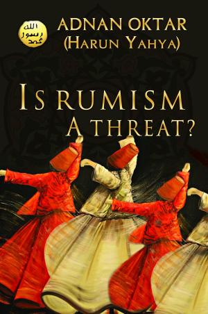 Cover of the book Is Rumism a Threat? by Harun Yahya