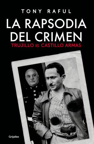 bigCover of the book La rapsodia del crimen. Trujillo vs. Castillo Armas by 