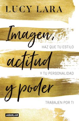 Cover of the book Imagen, actitud y poder by Rita Vasquez, J. Scott Bronstein
