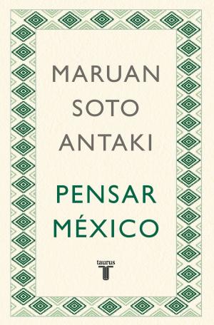 Cover of the book Pensar México (Pensar el mundo 2) by Óscar de la Borbolla