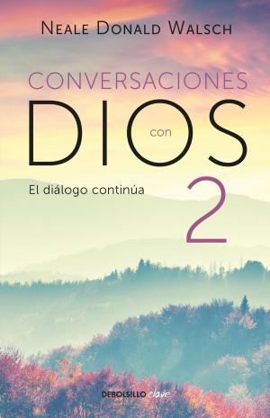 Cover of the book Conversaciones con Dios II (Conversaciones con Dios 2) by Lydia Cacho