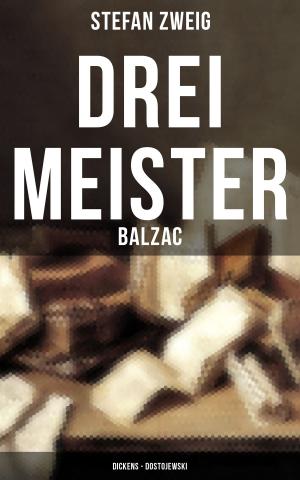 Cover of the book Drei Meister: Balzac - Dickens - Dostojewski by William Somerset Maugham
