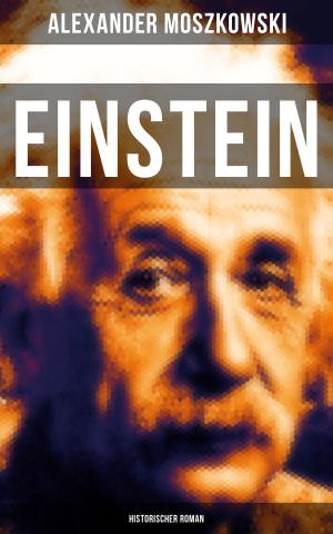 Cover of the book Einstein: Historischer Roman by George MacDonald