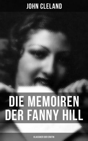 Cover of the book Die Memoiren der Fanny Hill (Klassiker der Erotik) by Friedrich Nietzsche