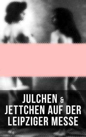 Cover of the book Julchen & Jettchen auf der Leipziger Messe by Emily Brontë, Charlotte Brontë