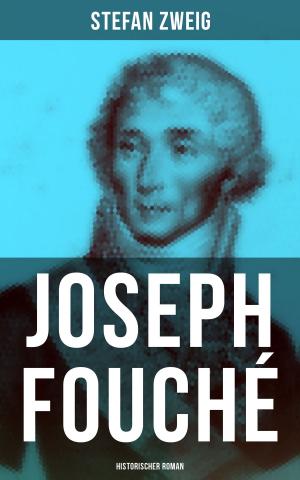 Cover of the book Joseph Fouché: Historischer Roman by Rudyard Kipling