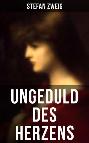 Cover of the book Ungeduld des Herzens by Charles Downer Hazen