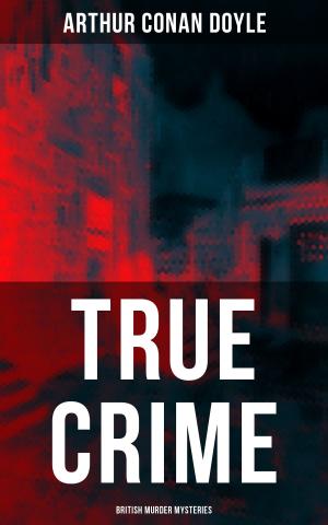 Cover of TRUE CRIME: British Murder Mysteries