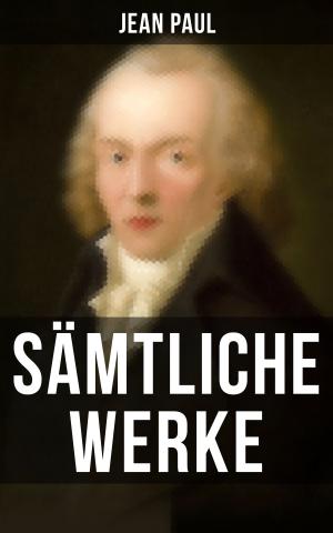 Cover of the book Sämtliche Werke by J. Allan Dunn