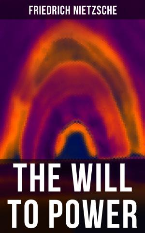 Book cover of Nietzsche: The Will to Power
