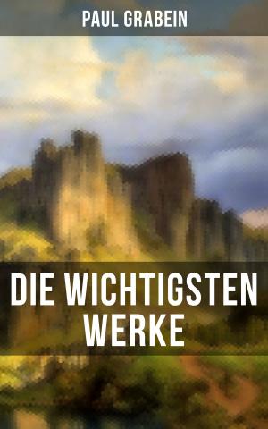 Cover of the book Die wichtigsten Werke von Paul Grabein by Émile Zola