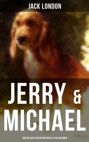 Cover of the book Jerry & Michael - Two Beloved Adventure Novels for Children by Arthur Conan Doyle