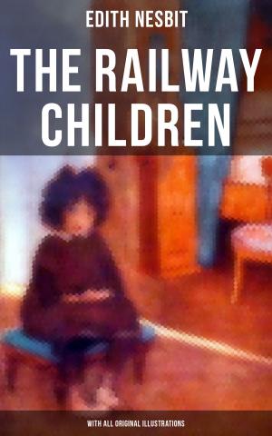 bigCover of the book The Railway Children (With All Original Illustrations) by 