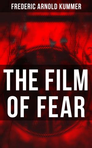 Cover of the book The Film of Fear by Leopold von Sacher-Masoch