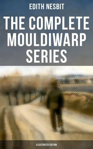 Book cover of The Complete Mouldiwarp Series (Illustrated Edition)