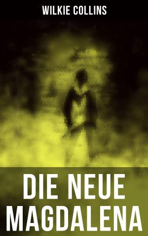 Cover of the book Die Neue Magdalena by August von Platen