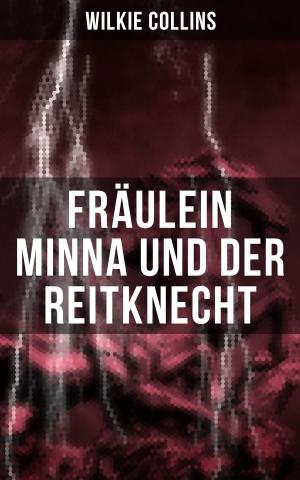 Cover of the book Fräulein Minna und der Reitknecht by Jane Austen