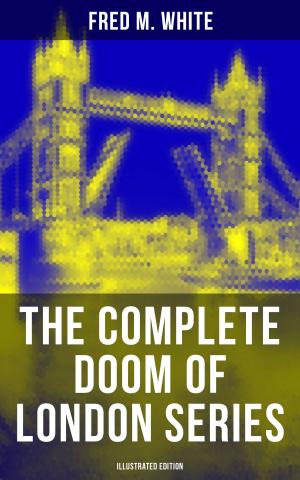 Cover of the book The Complete Doom of London Series (Illustrated Edition) by Walter Scott