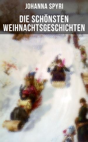 Book cover of Die schönsten Weihnachtsgeschichten von Johanna Spyri