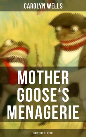 Cover of the book Mother Goose's Menagerie (Illustrated Edition) by Edgar Allan Poe