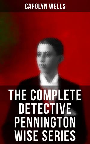 Book cover of The Complete Detective Pennington Wise Series