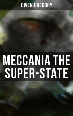 Cover of the book Meccania the Super-State by John Buchan, Henry Newbolt