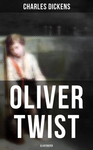 Cover of the book Oliver Twist (Illustrated) by William Walker Atkinson, Yogi Ramacharaka