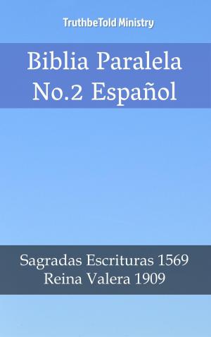 Cover of the book Biblia Paralela No. 2 Español by TruthBeTold Ministry, Joern Andre Halseth, Wayne A. Mitchell, Ludwik Lazar Zamenhof, Martin Luther