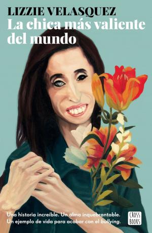 Cover of the book La chica más valiente del mundo by Jeffrey Gitomer