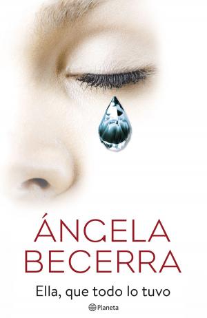 Cover of the book Ella, que todo lo tuvo by Alice Kellen