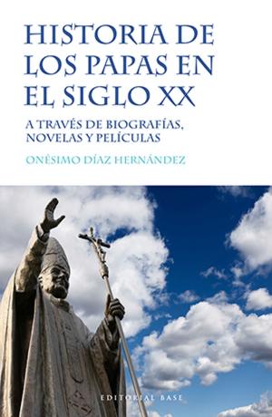 Cover of the book Historia de los papas en el siglo XX by Maite Núñez