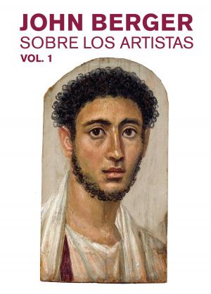 Cover of the book Sobre los artistas. Vol. 1 by Carlos García Vázquez