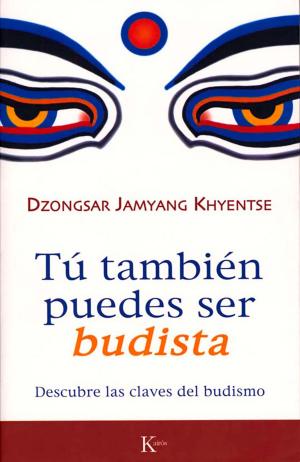 Cover of the book Tú también puedes ser budista by Jiddu Krishnamurti