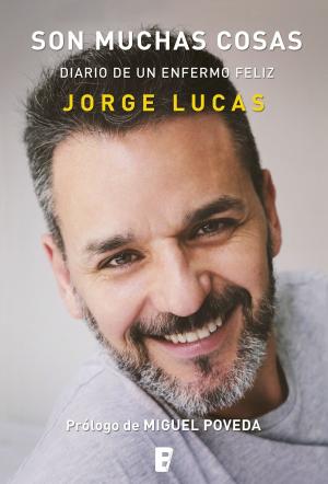 Cover of the book Son muchas cosas. Diario de un enfermo feliz by James Ellroy