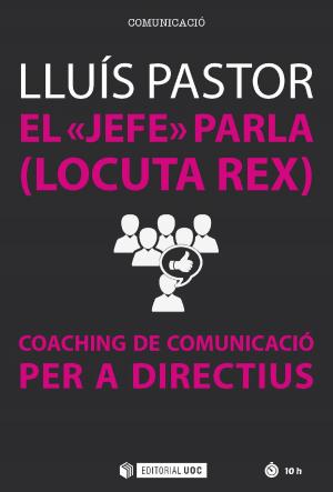 Cover of the book El "jefe" parla (Locuta Rex) by Xavier Úcar Martínez