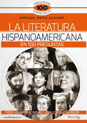Cover of the book La Literatura hispanoamericana en 100 preguntas by Moisés Garrido Vázquez, Lorenzo Fernández Bueno