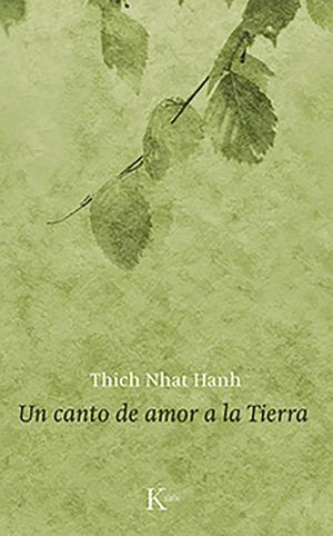 Cover of the book Un canto de amor a la Tierra by Thich Nhat Hanh
