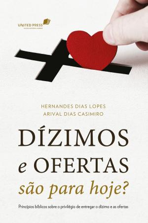 Cover of the book Dízimos e ofertas são para hoje? by Jaime Kemp