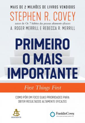 Book cover of Primeiro o mais importante - First Things First
