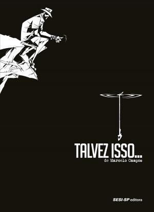 Cover of the book Talvez Isso… by Rafael Calça, Tainan Rocha