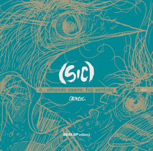 Cover of the book (SIC) É… Olhando Assim, Faz Sentido by Orlandeli