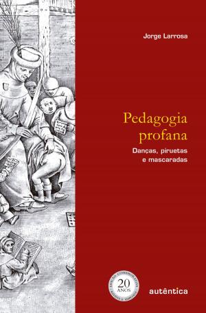 Cover of the book Pedagogia profana by Mariza Guerra de Andrade