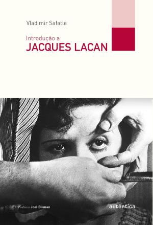 Cover of the book Introdução a Jacques Lacan by Marilena Chaui, Homero Santiago