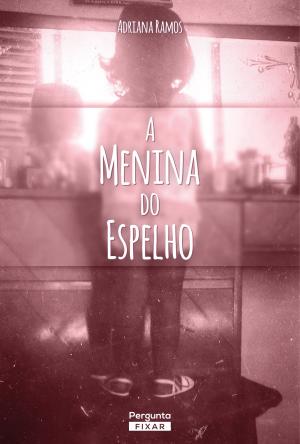 Cover of the book A menina do espelho by Jeff Senatra