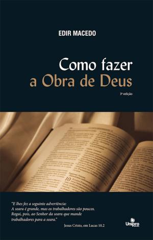 Cover of the book Como fazer a Obra de Deus by Rogério Formigoni, Rafael Nicolaevsky Pinheiro, Demetrio Koch